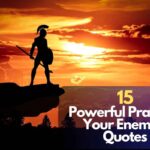 Pray For Your Enemies Quotes