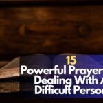 Prayer For Dealing With A Difficult Person