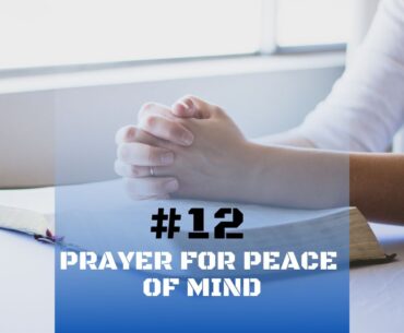 Prayer For Peace Of Mind