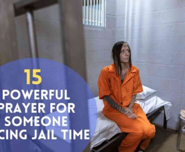 Prayer For Someone Facing Jail Time