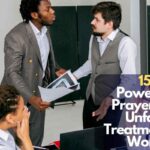 Prayer For Unfair Treatment At Work