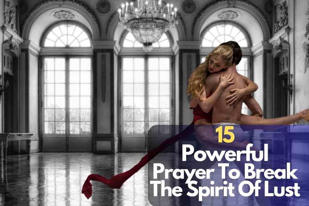 Prayer To Break The Spirit Of Lust