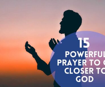Prayer To Get Closer To God
