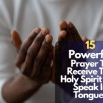 Prayer To Receive The Holy Spirit And Speak In Tongues