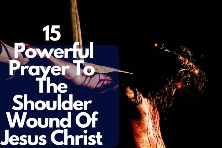Prayer To The Shoulder Wound Of Jesus Christ.