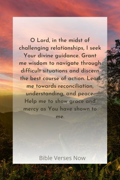Prayer for Divine Guidance in Handling Challenging Relationships