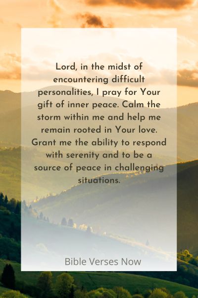 Prayer for Inner Peace in the Face of Difficult Personalities
