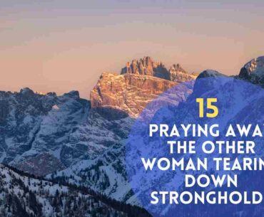 Praying Away The Other Woman Tearing Down Strongholds