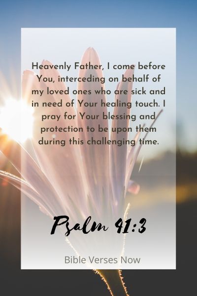 Praying for God's Blessing and Protection for Loved Ones who are Sick