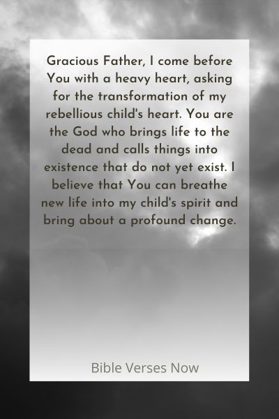 Praying for the Transformation of a Rebellious Child's Heart