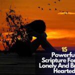 Scripture For The Lonely And Broken Hearted