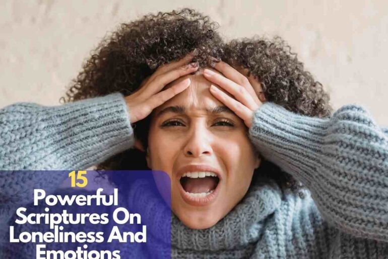 Scriptures On Loneliness And Emotions
