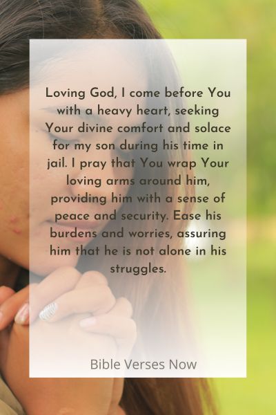 Seeking Divine Comfort and Solace for My Son's Time in Jail