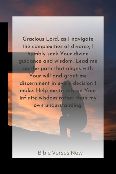 Seeking Divine Guidance and Wisdom in the Midst of Divorce
