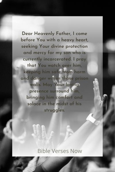 Seeking Divine Protection and Mercy for My Incarcerated Son