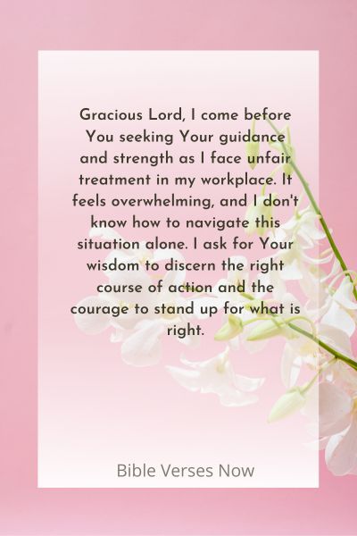 Seeking Guidance and Strength to Overcome Unfair Treatment at Work