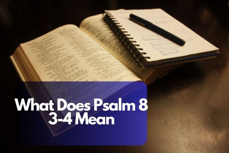 What Does Psalm 8:3-4 Mean