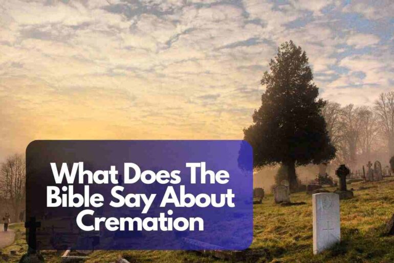 What Does The Bible Say About Cremation