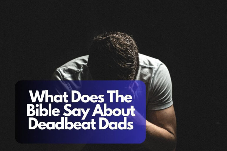 What Does The Bible Say About Deadbeat Dads