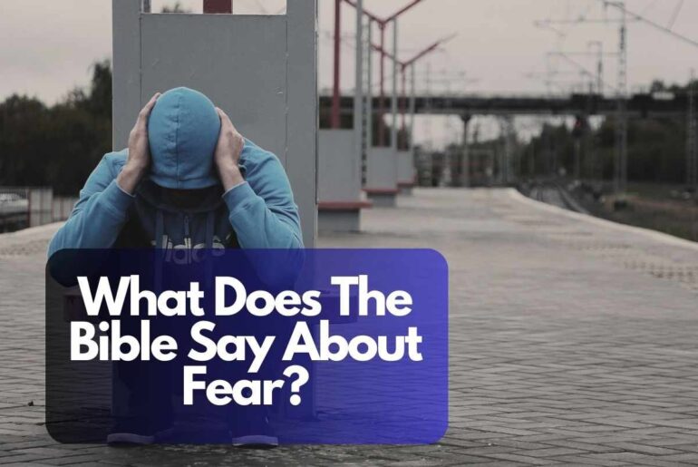 What Does The Bible Say About Fear?