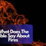 What Does The Bible Say About Fires