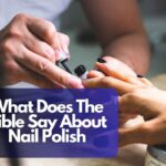 What Does The Bible Say About Nail Polish