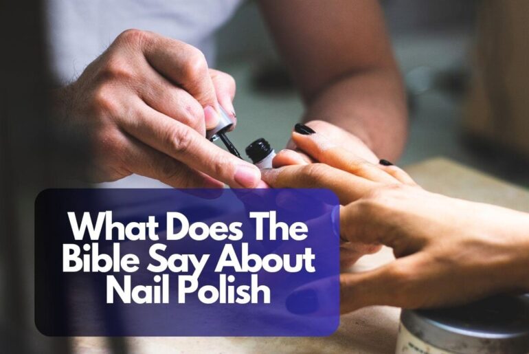 What Does The Bible Say About Nail Polish