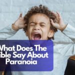 What Does The Bible Say About Paranoia