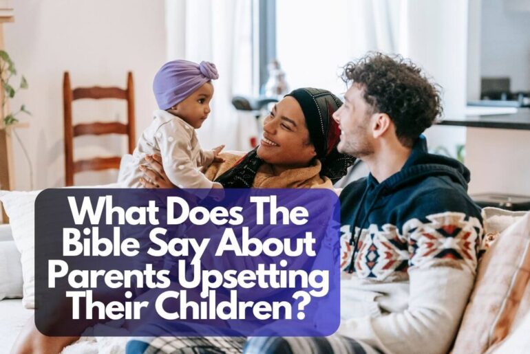 What does the Bible say about parents upsetting their children?