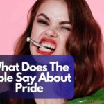 What Does The Bible Say About Pride