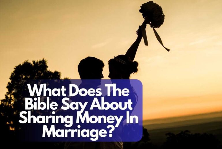 What Does The Bible Say About Sharing Money In Marriage?