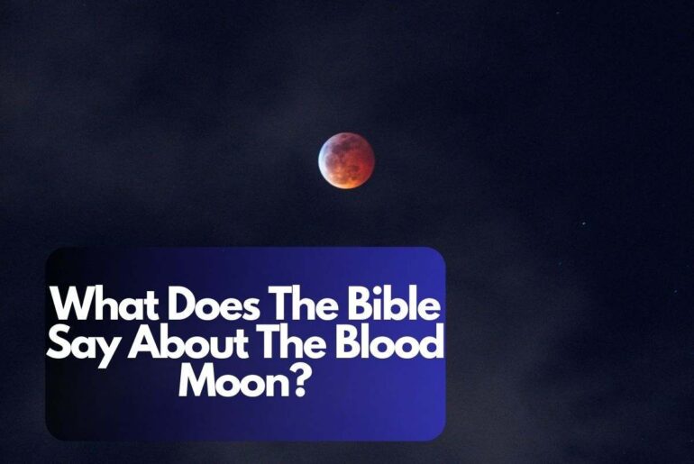 What Does The Bible Say About The Blood Moon?