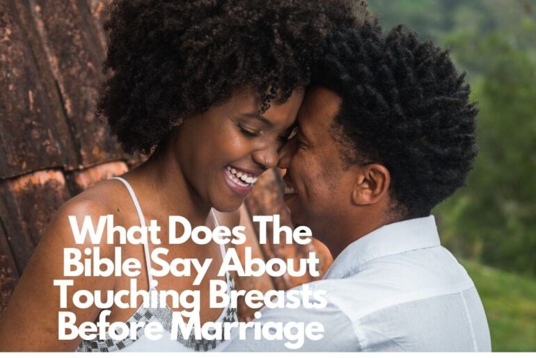 What Does The Bible Say About Touching Breasts Before Marriage