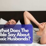 What Does The Bible Say About Toxic Husbands?