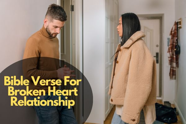 Bible Verse For Broken Heart Relationship