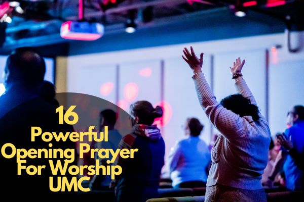 Opening Prayer For Worship UMC