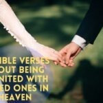 50 Best Bible Verses About Being Reunited With Loved Ones In Heaven