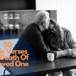 50 Bible Verses For Death Of A Loved One