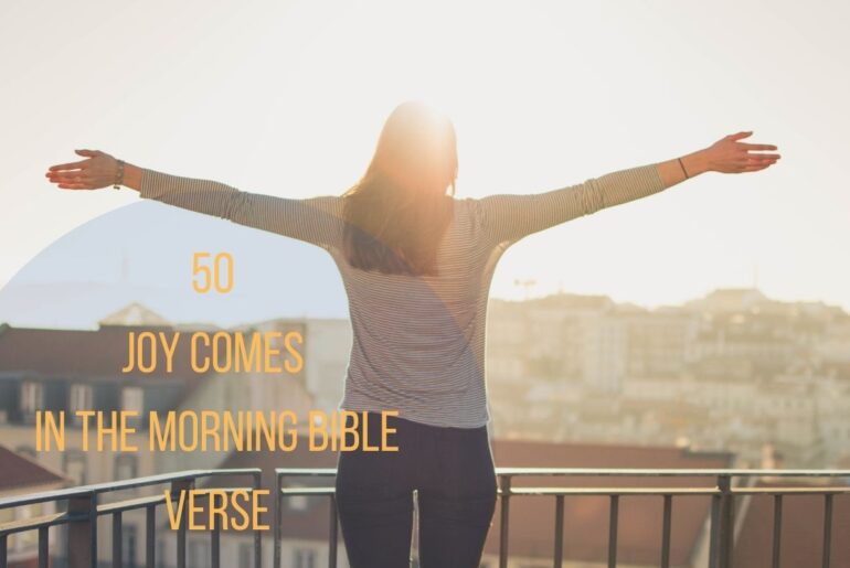 50 Joy Comes In The Morning Bible Verse