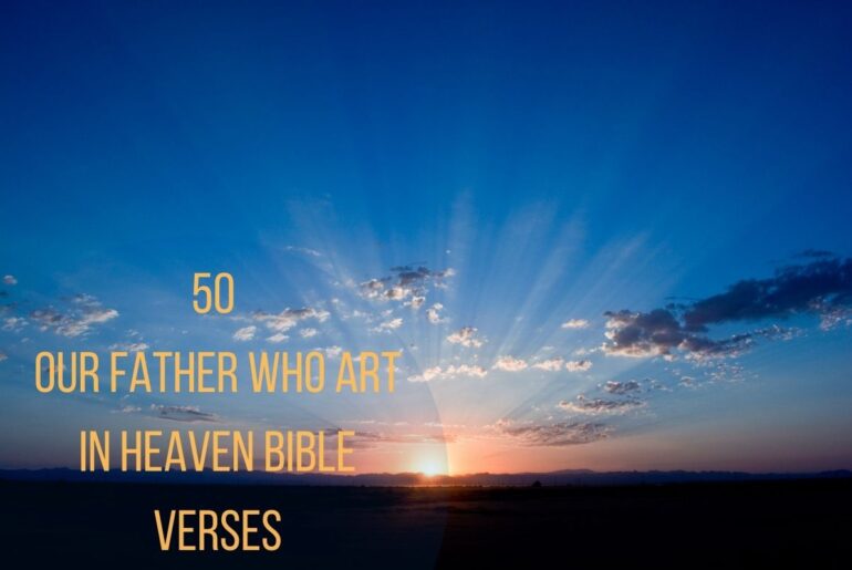 50 Our Father Who Art In Heaven Bible Verses