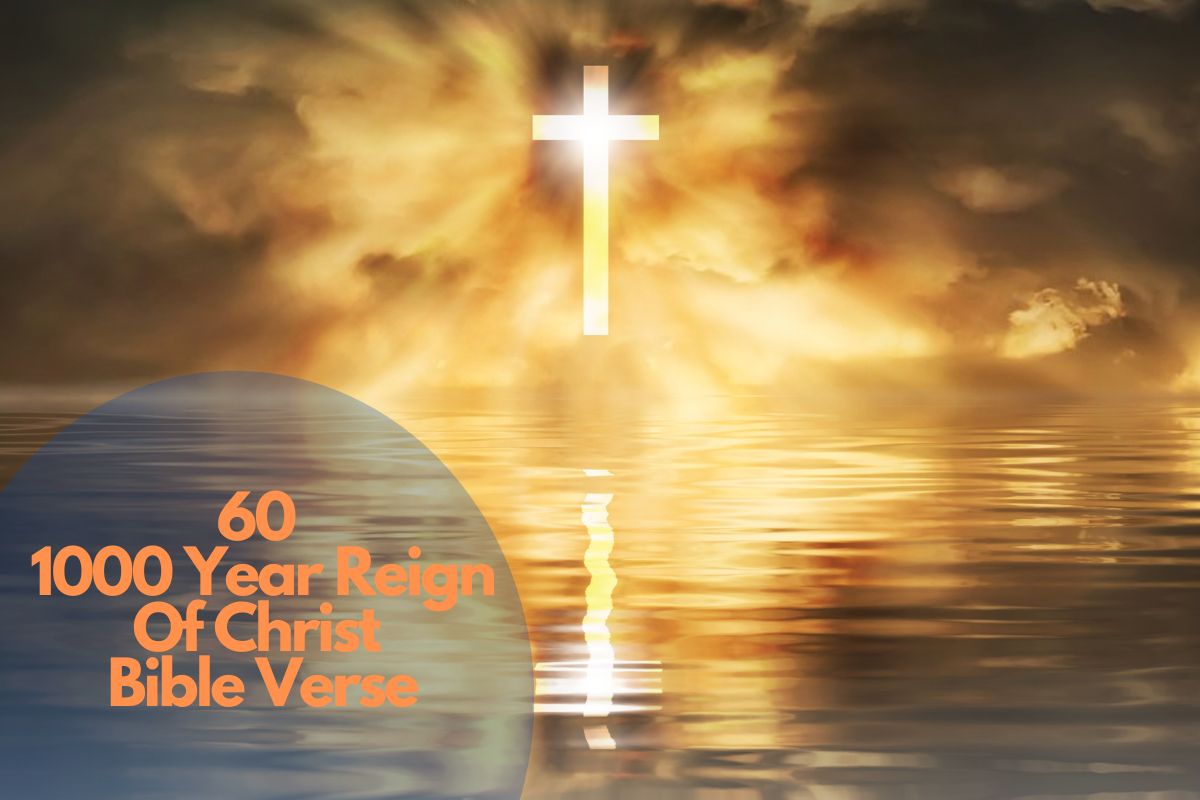 60 Powerful 1000 Year Reign Of Christ Bible Verse