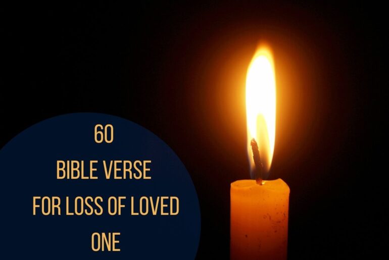 60 Bible Verse For Loss Of Loved One