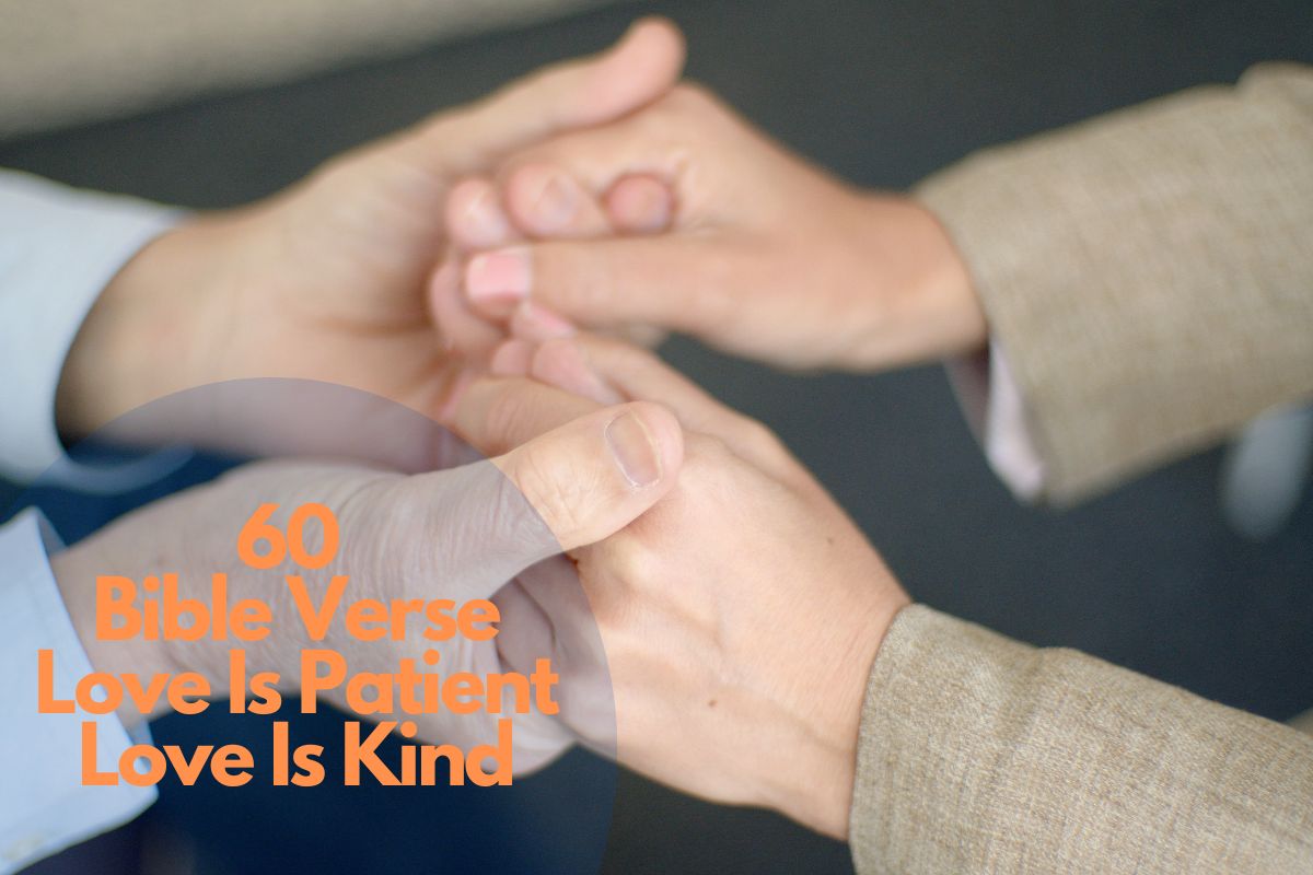 60 Bible Verse Love Is Patient Love Is Kind