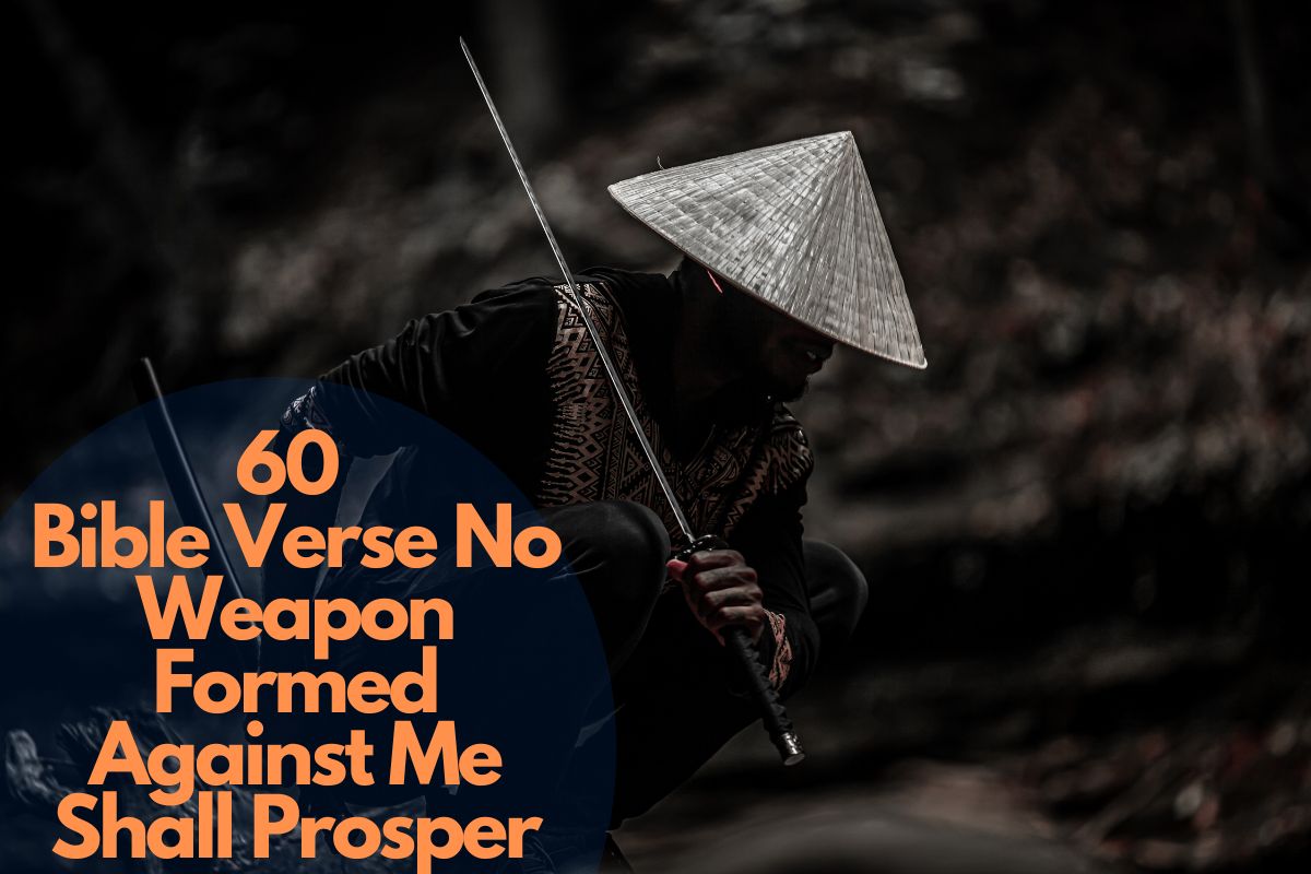 60 Best Bible Verse No Weapon Formed Against Me Shall Prosper