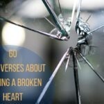 60 Bible Verses About Healing A Broken Heart