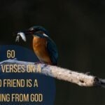 60 Bible Verses On A Good Friend Is A Blessing From God