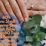 60 Two Shall Become One Flesh Bible Verses