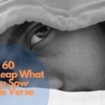 60 You Reap What You Sow Bible Verse