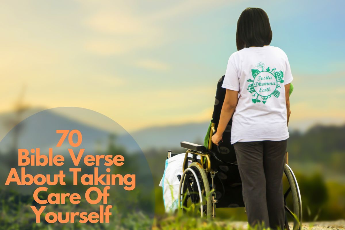 70 Bible Verse About Taking Care Of Yourself