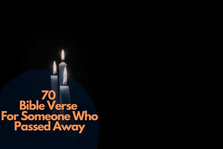 70 Bible Verse For Someone Who Passed Away